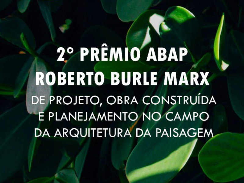 2º Prêmio ABAP Roberto Burle Marx de Projeto